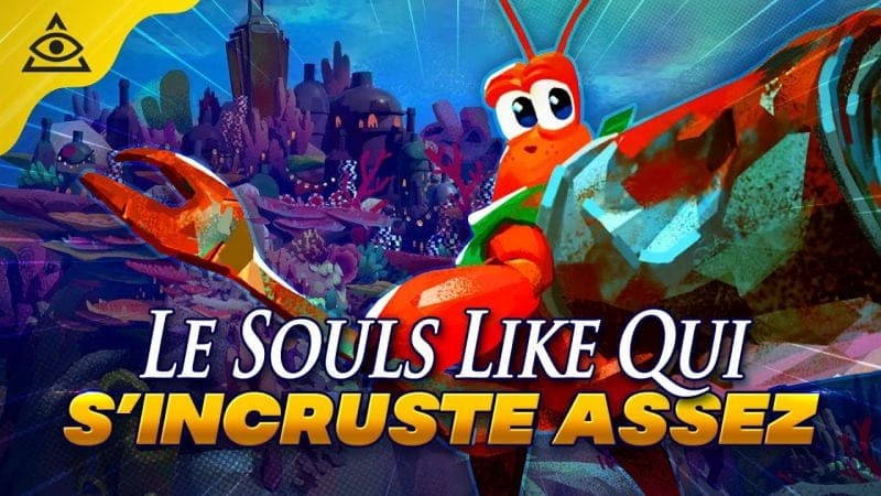Ce SOULS LIKE n'est pas une coquille vide : ANOTHER CRAB'S TREASURE !