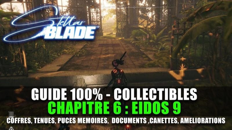 Stellar Blade : Guide 100% Collectibles : EIDOS 9 (Coffres, Puces, Tenues, Canettes, Noyaux, ...)