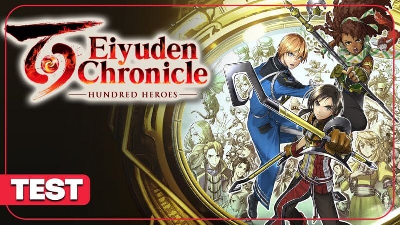 EIYUDEN CHRONICLE HUNDRED HEROES : Mieux que Suikoden ? TEST