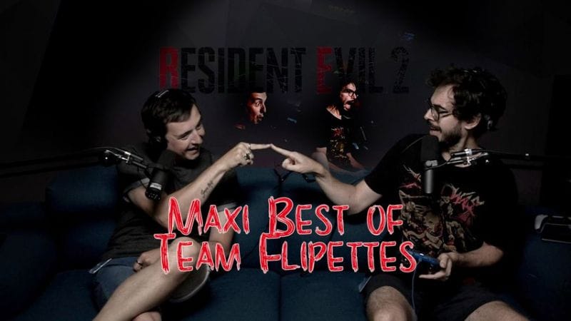 Best-of de nos émissions - Le MAXI BEST OF de la Team Flipettes sur Resident Evil 2 Remake