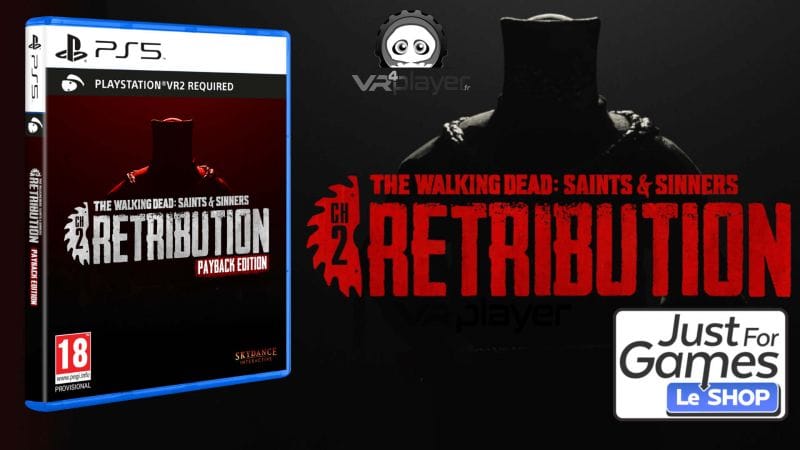 L’Édition physique JustForGames : The Walking Dead Saints and Sinners Chapter 2 Retribution Payback Edition