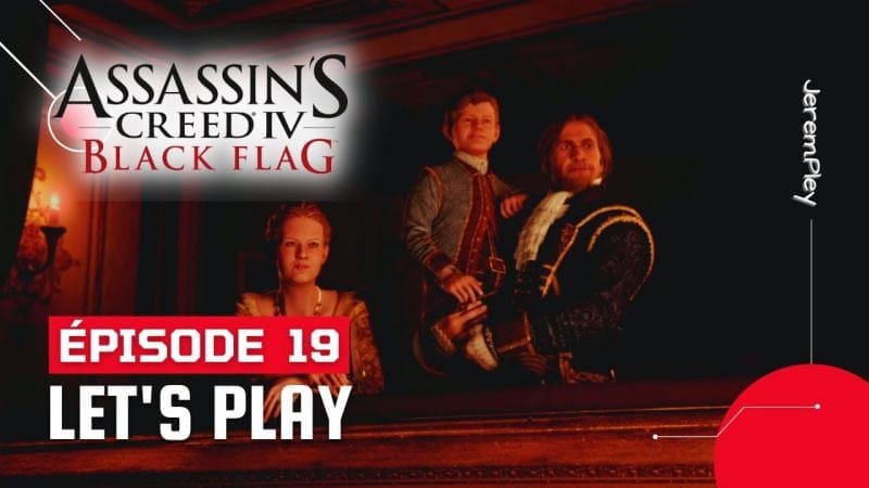 Assassin's Creed IV Black Flag PS4 - LET'S PLAY FR - #19