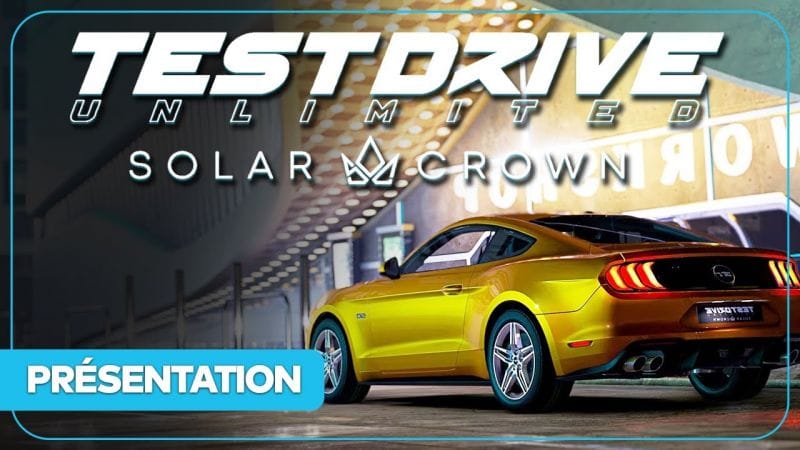 Test Drive Unlimited Solar Crown : Gameplay, open world, 2024... Tout savoir en vidéo