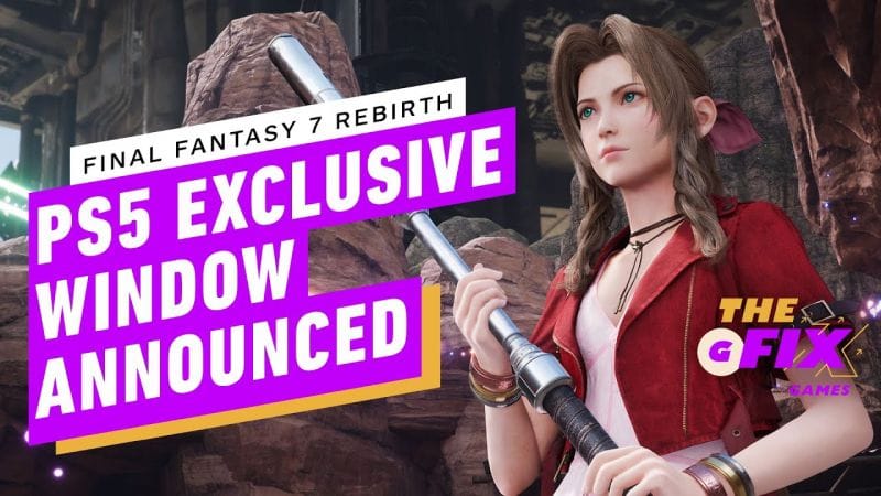 Final Fantasy 7 Rebirth Exclusive to PS5 for at Least Three Months - IGN Daily Fix