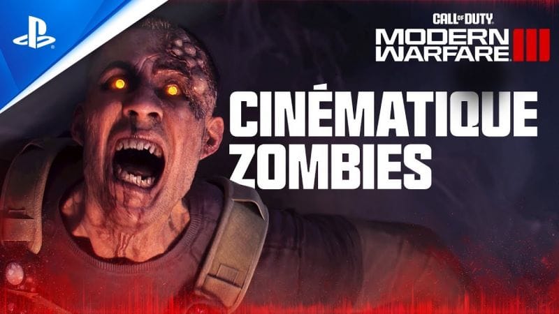 Call of Duty: Modern Warfare III - Trailer cinématique Zombies - VF - 4K | PS5, PS4