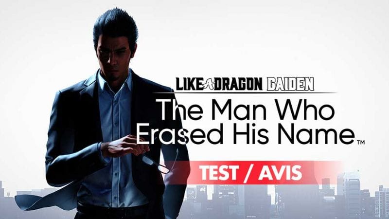 Test Like a Dragon Gaiden « The Man Who Erased His Name » notre avis sur le jeu | Generation Game