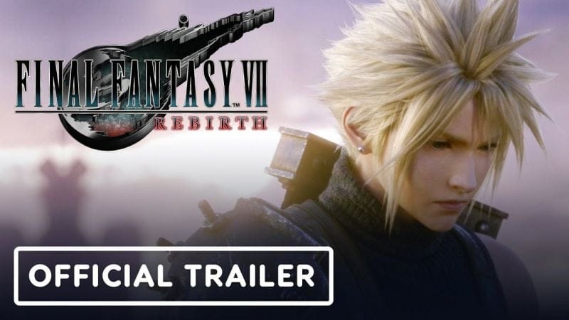 Final Fantasy 7 Rebirth - Official The Story So Far Trailer