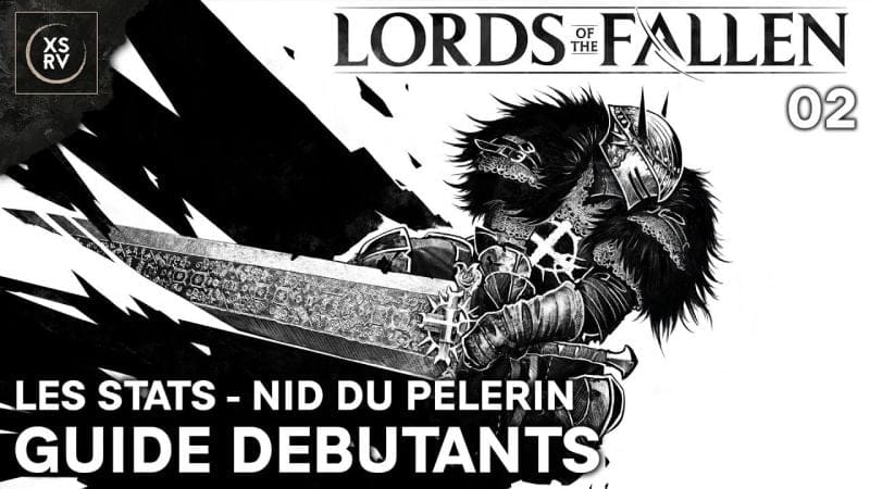 Guide Lords of the Fallen : comprendre les stats et menu - nid du pélerin 1e partie - 02