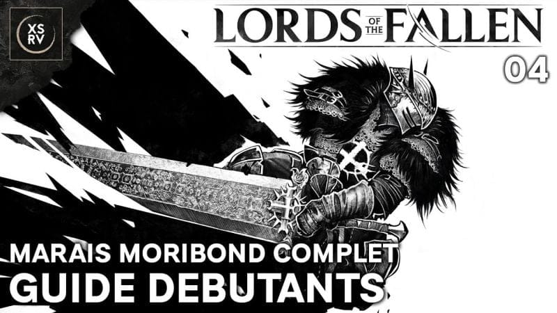 Guide Lords of the Fallen : Boss Congrégateur de Chair, Marais Moribond et Saint Etouffé - 04