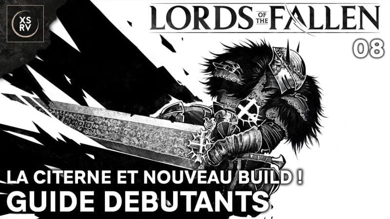 Guide Lords of the Fallen : La Citerne et nouveau build Umbral - 08
