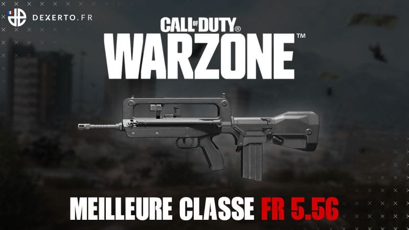 La meilleure classe du FR 5.56 dans Warzone : accessoires, atouts… - Dexerto.fr