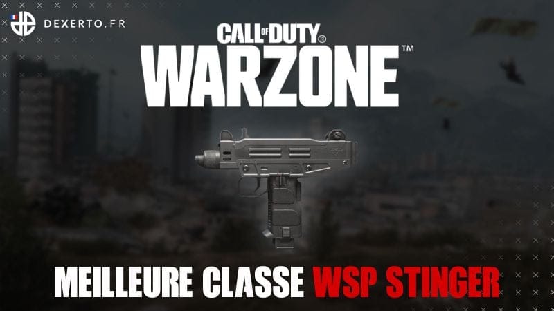 La meilleure classe du WSP Stinger dans Warzone : accessoires, atouts, équipements - Dexerto.fr