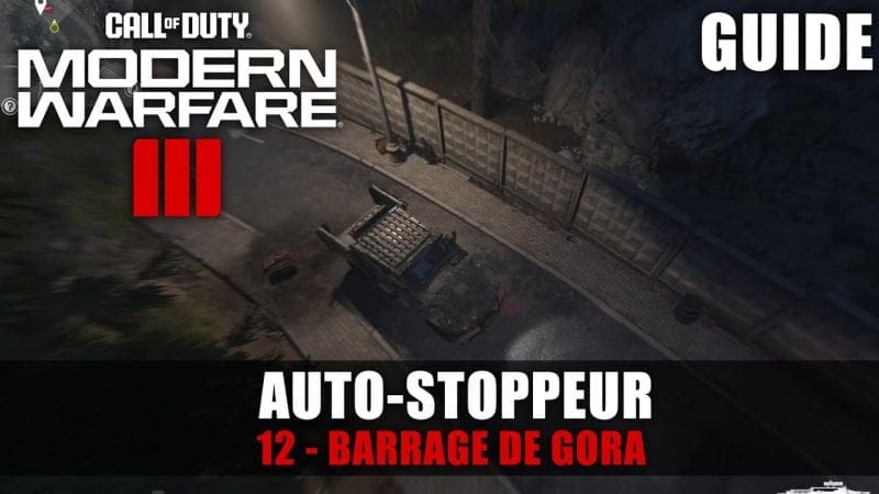 Call of Duty Modern Warfare 3 (2023) : Auto-stoppeur - Guide Trophée 🏆 Barrage de Gora (bombe)