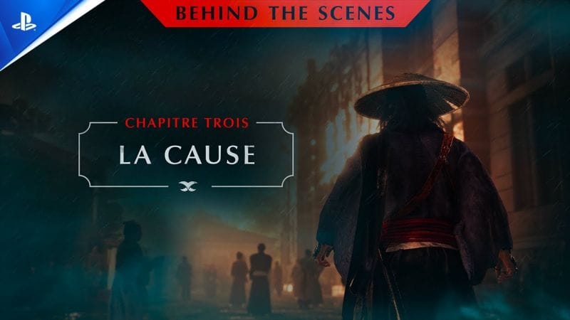 Rise of the Ronin - Les coulisses du développement #3 - La cause - VOSTFR - 4K | PS5