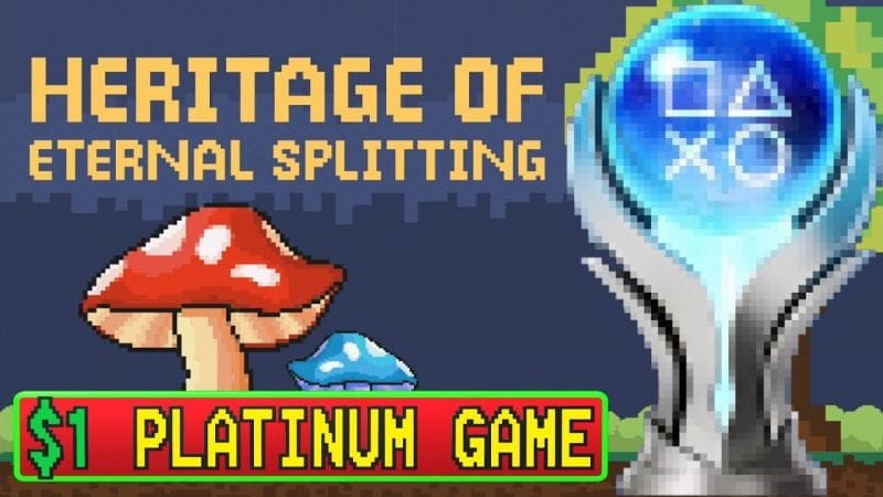 New $1 Platinum Game - Heritage of Eternal Splitting Quick Trophy Guide