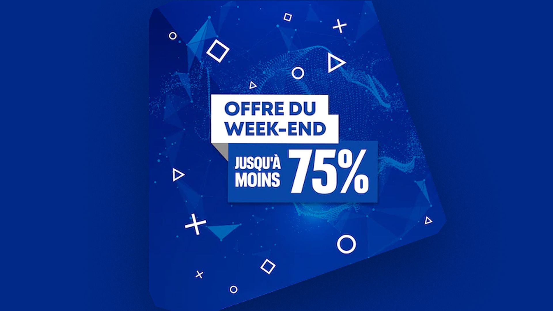 Offre du Week-end ! Jusqu'à -75% !