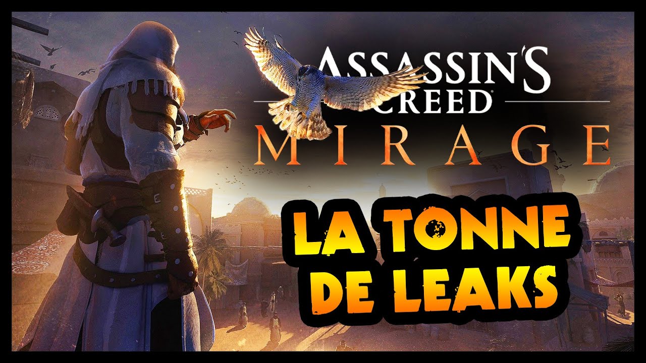 LA TONNE DE LEAKS SUR ASSASSIN'S CREED MIRAGE histoire, map, date de