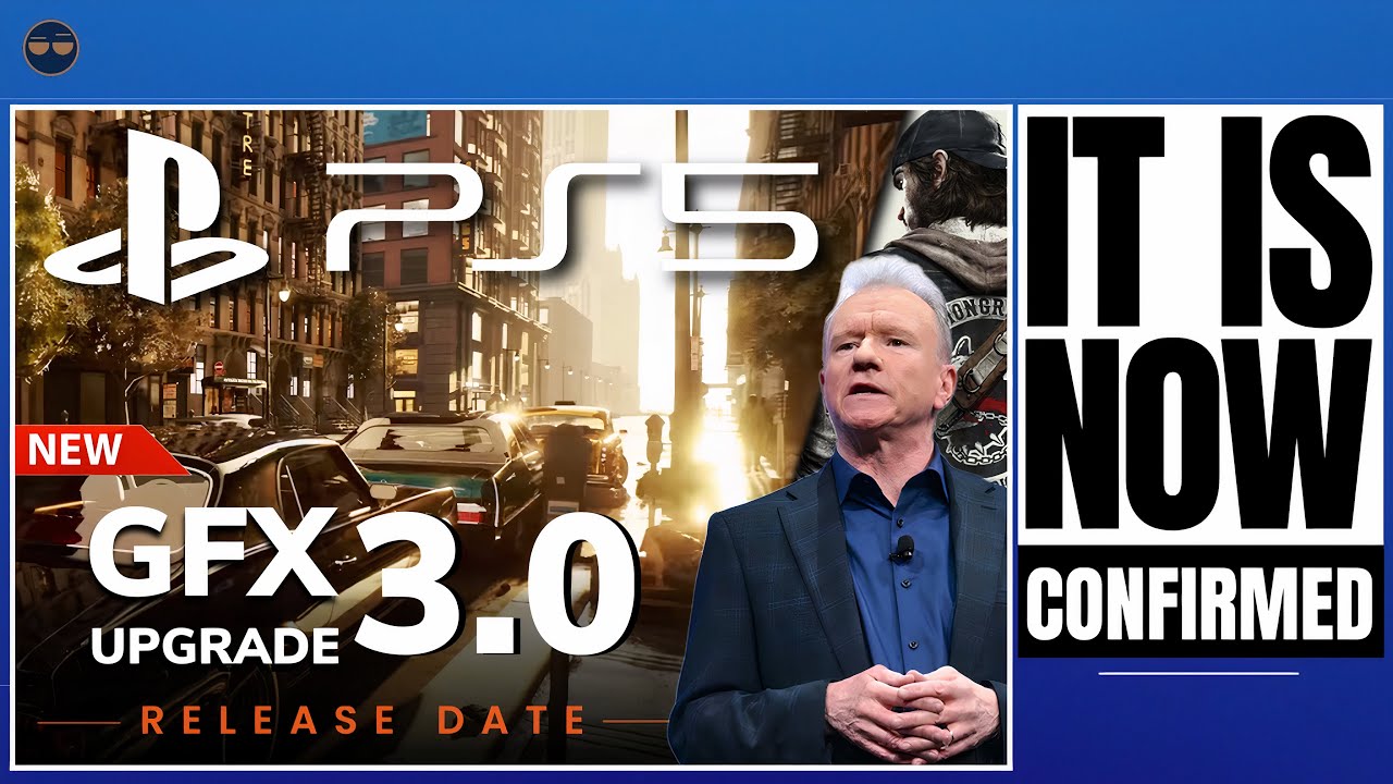 PLAYSTATION 5 CONFIRMED ! PS5 GRAPHICS UPGRADE 3.0 RELEASE DATE