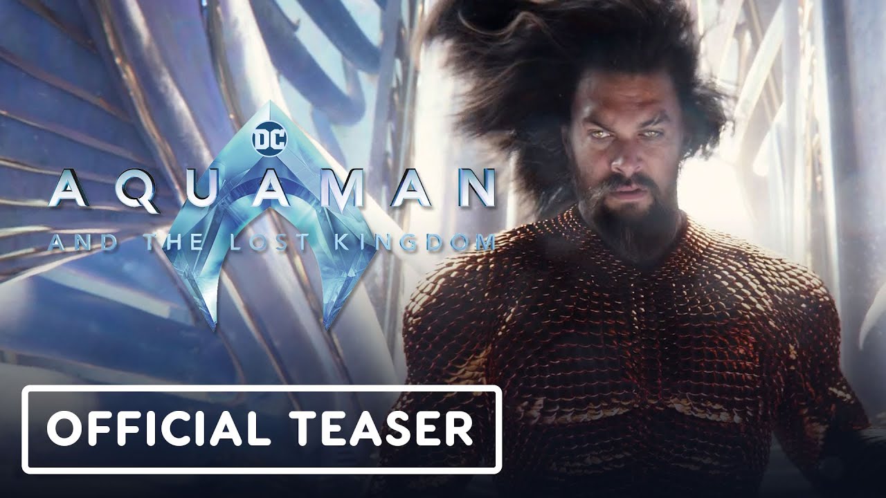 Aquaman and the Lost Kingdom Teaser Trailer (2023) Jason Mamoa