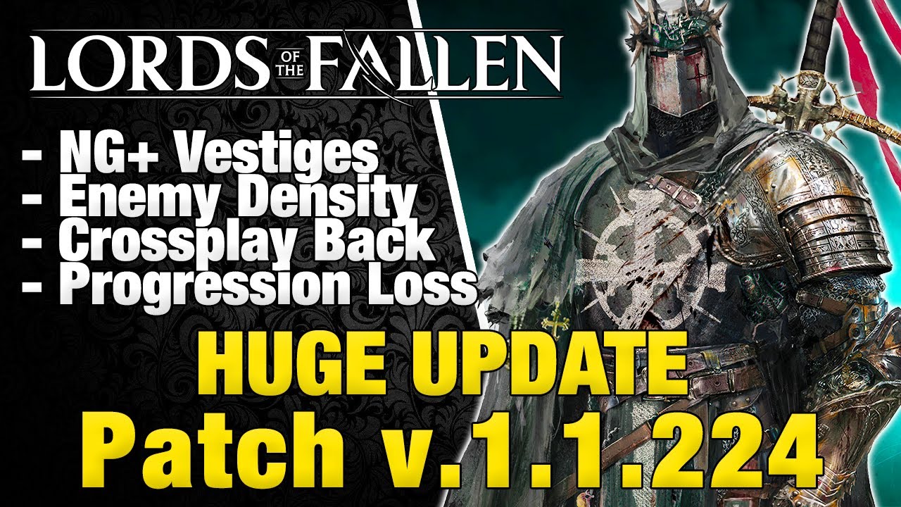 Lords of the Fallen Patch 1.1.224 Makes Big Changes to the