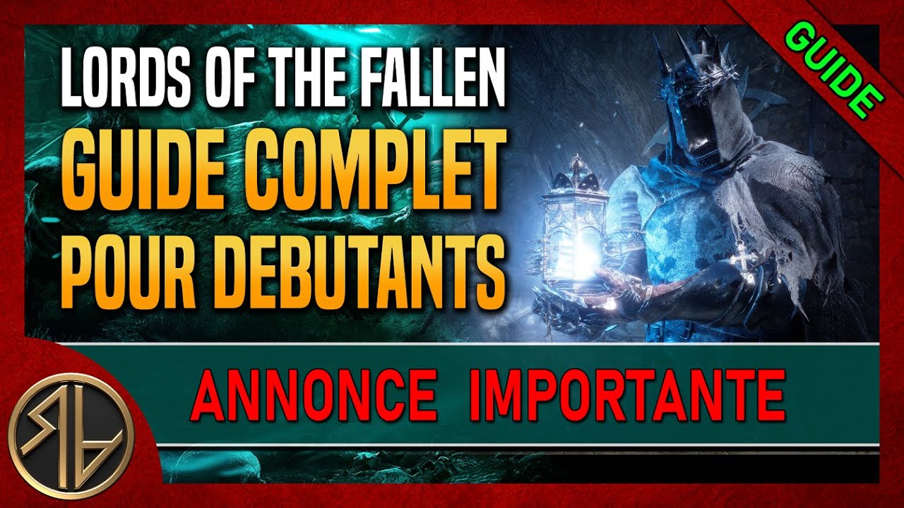 ANNONCE IMPORTANTE pour le Guide de Lords of the Fallen