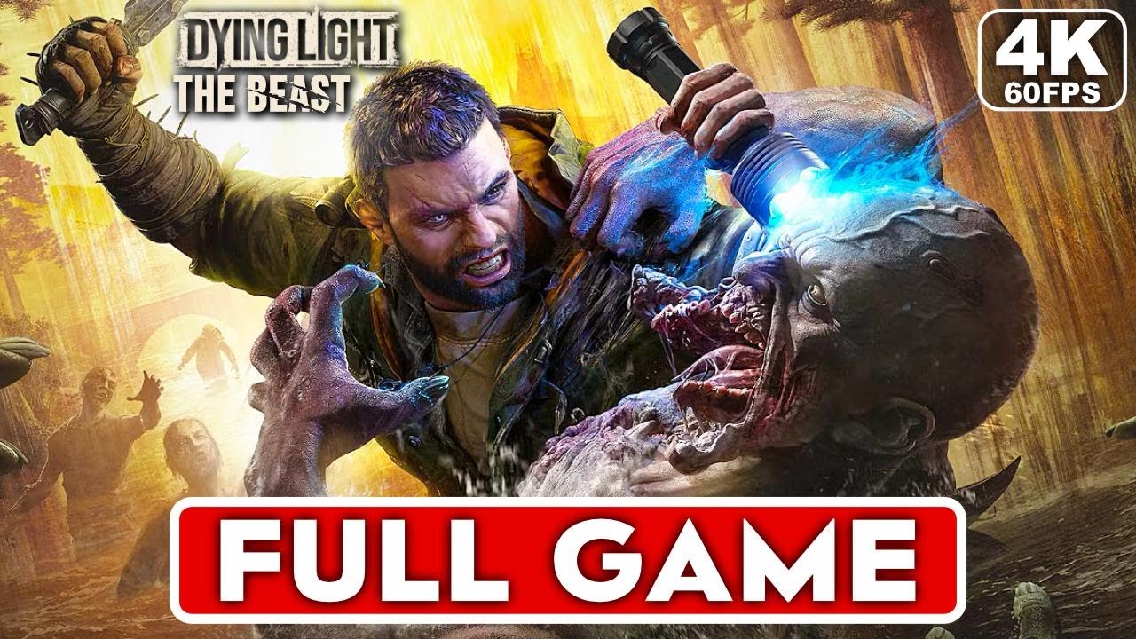 DYING LIGHT THE BEAST Gameplay Walkthrough FULL GAME [4K 60FPS PC ULTRA ...