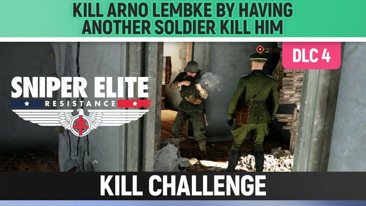 Sniper Elite: Resistance - Kill Arno Lembke by having another soldier ...