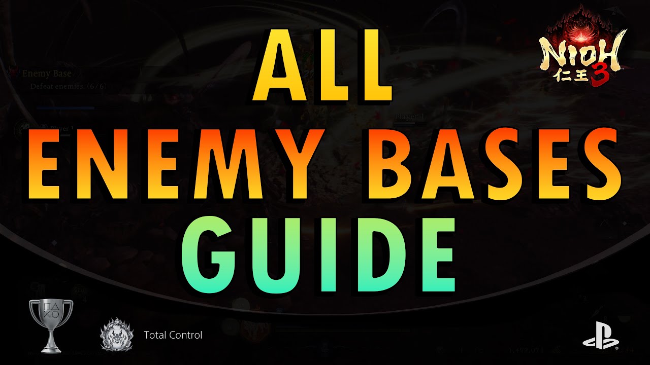 Nioh 3 – How to Complete All Enemy Bases | Total Control Trophy Guide