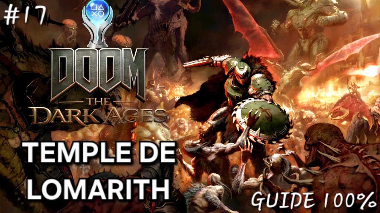 DOOM THE DARK AGES – Guide 100% FR : 17 TEMPLE DE LOMARITH