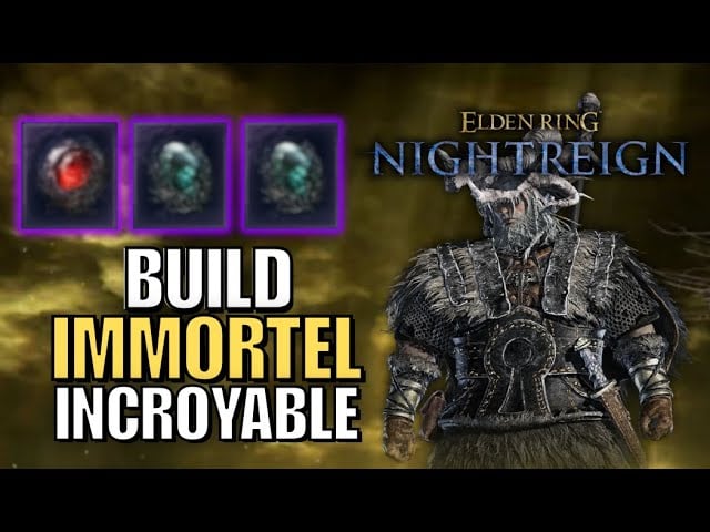 Rend Build ELDEN RING NIGHTREIGN : Ce BUILD rend FORBAN IMMORTEL