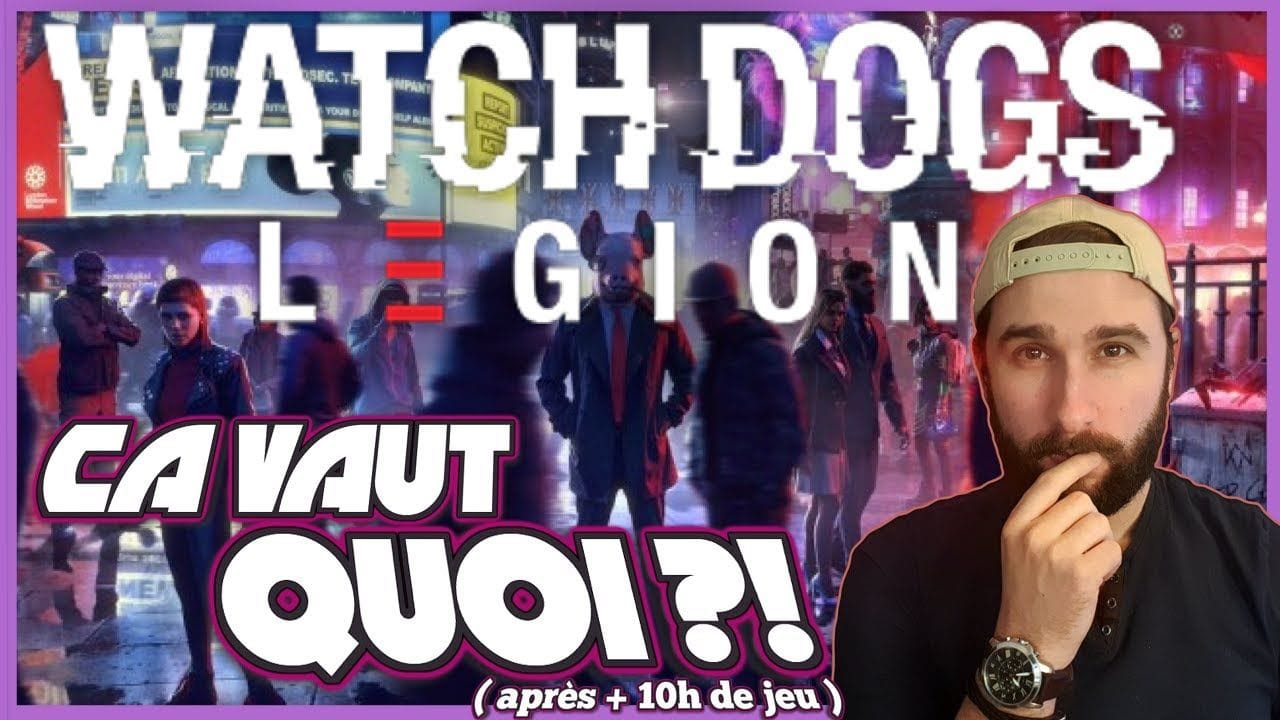 Watch Dogs Legion 🎮🔥 CA VAUT QUOI après +10H de jeu ?!