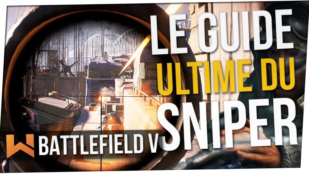 Tuto : Le Guide Complet de L'Eclaireur / Sniper | Battlefield 5