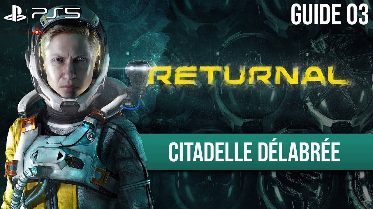 Guide Returnal - 03 - Citadelle Délabrée et Boss Nemesis