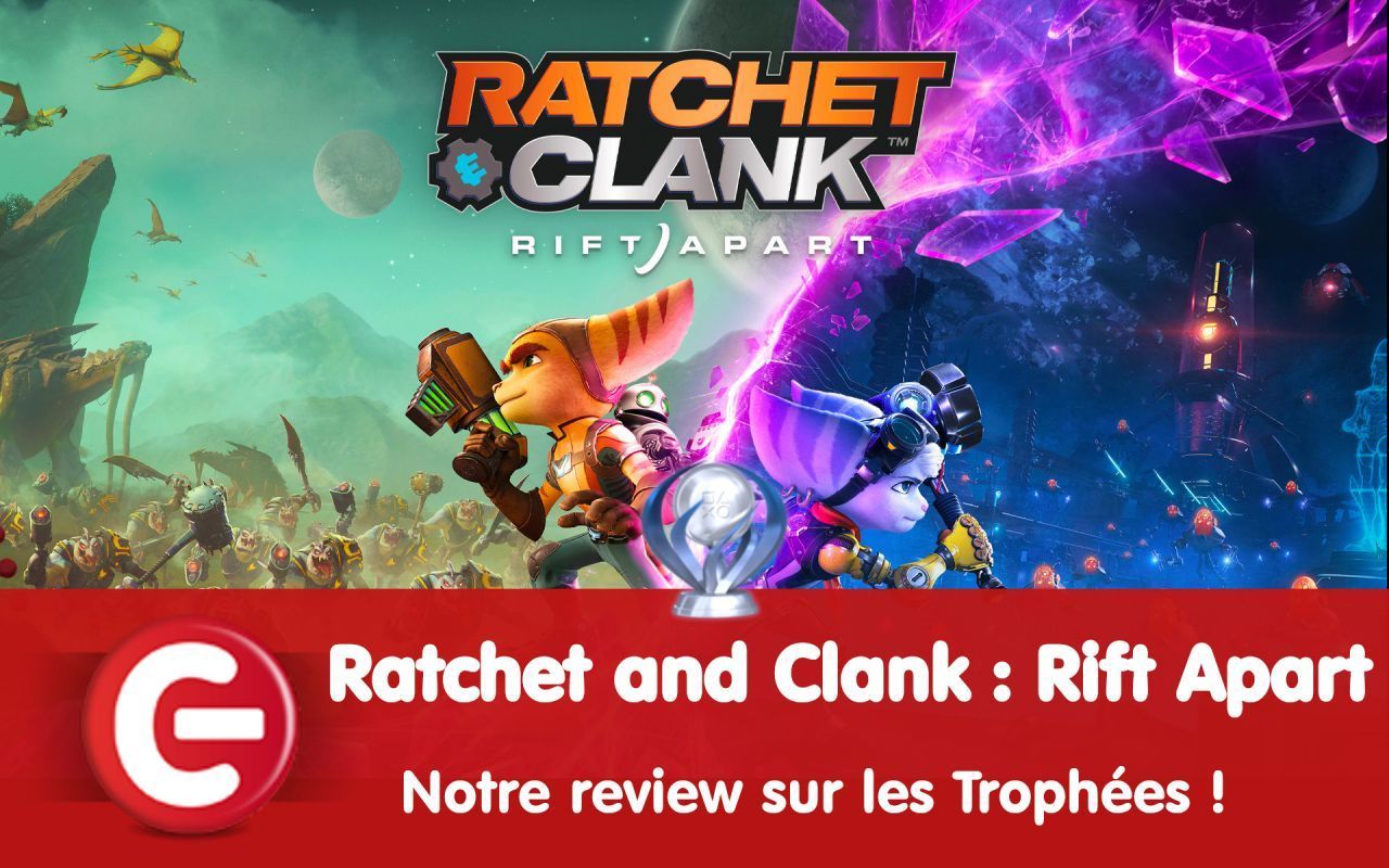 Ratchet and Clank : Rift Apart : Notre review sur les trophées !