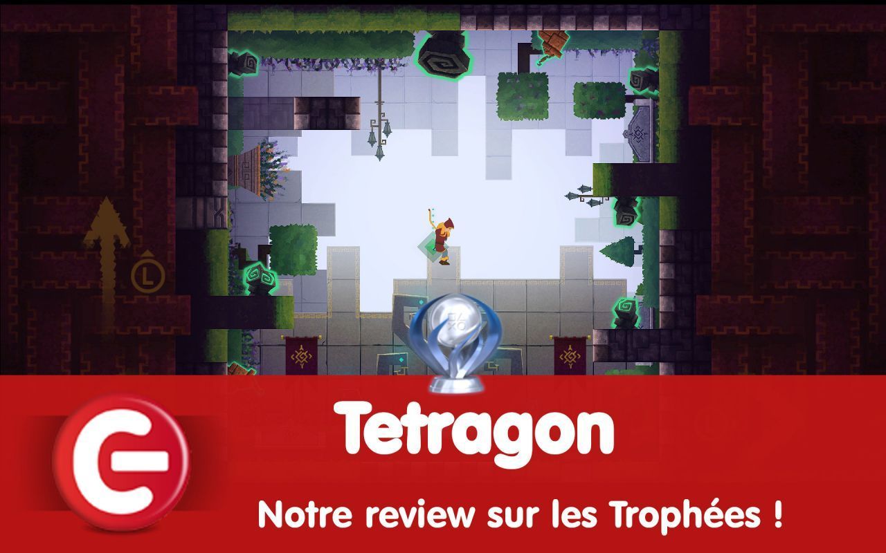 Tetragon : Notre review sur les trophées !