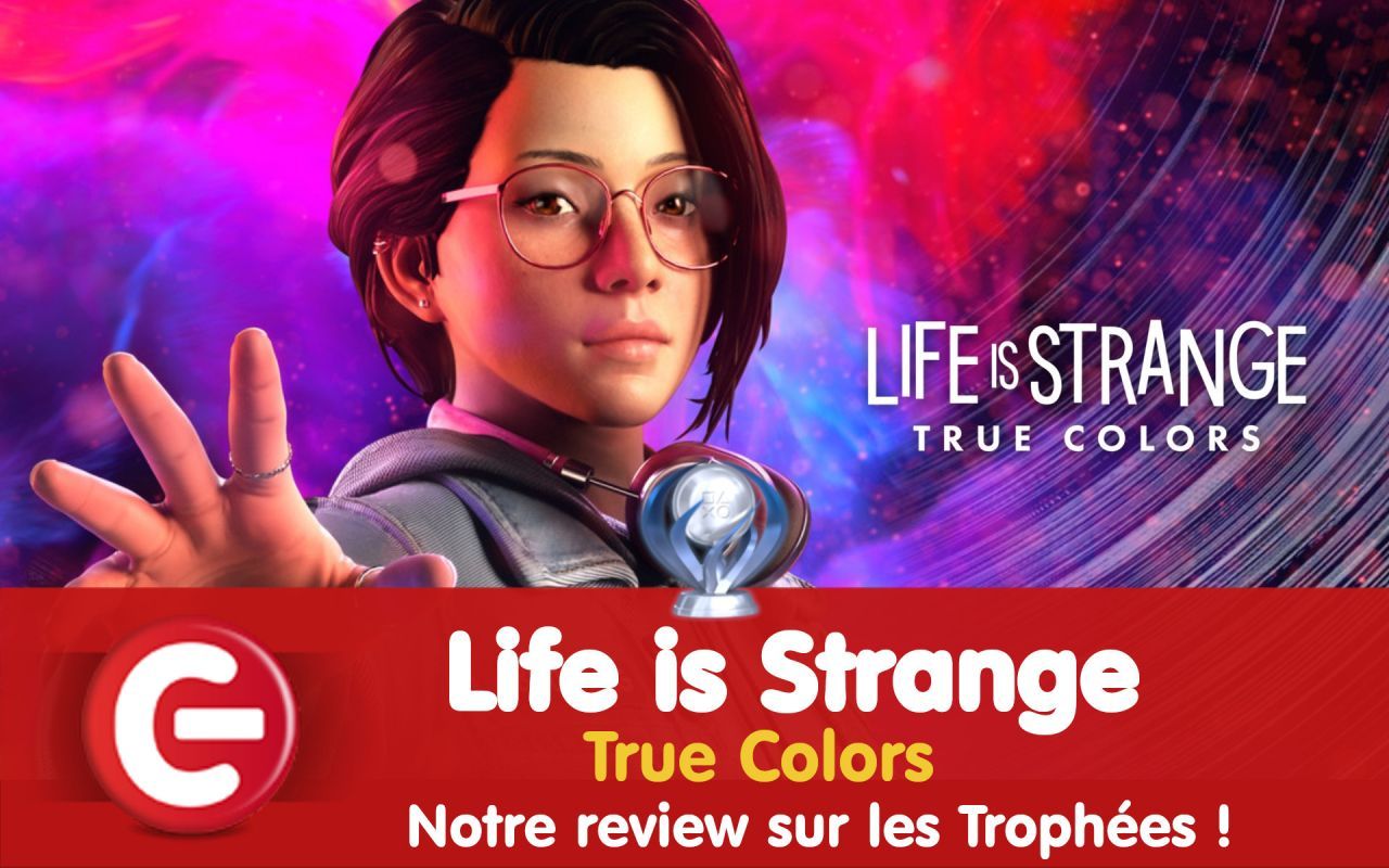 Life is Strange : Notre review sur les trophées du dernier opus « True Colors »