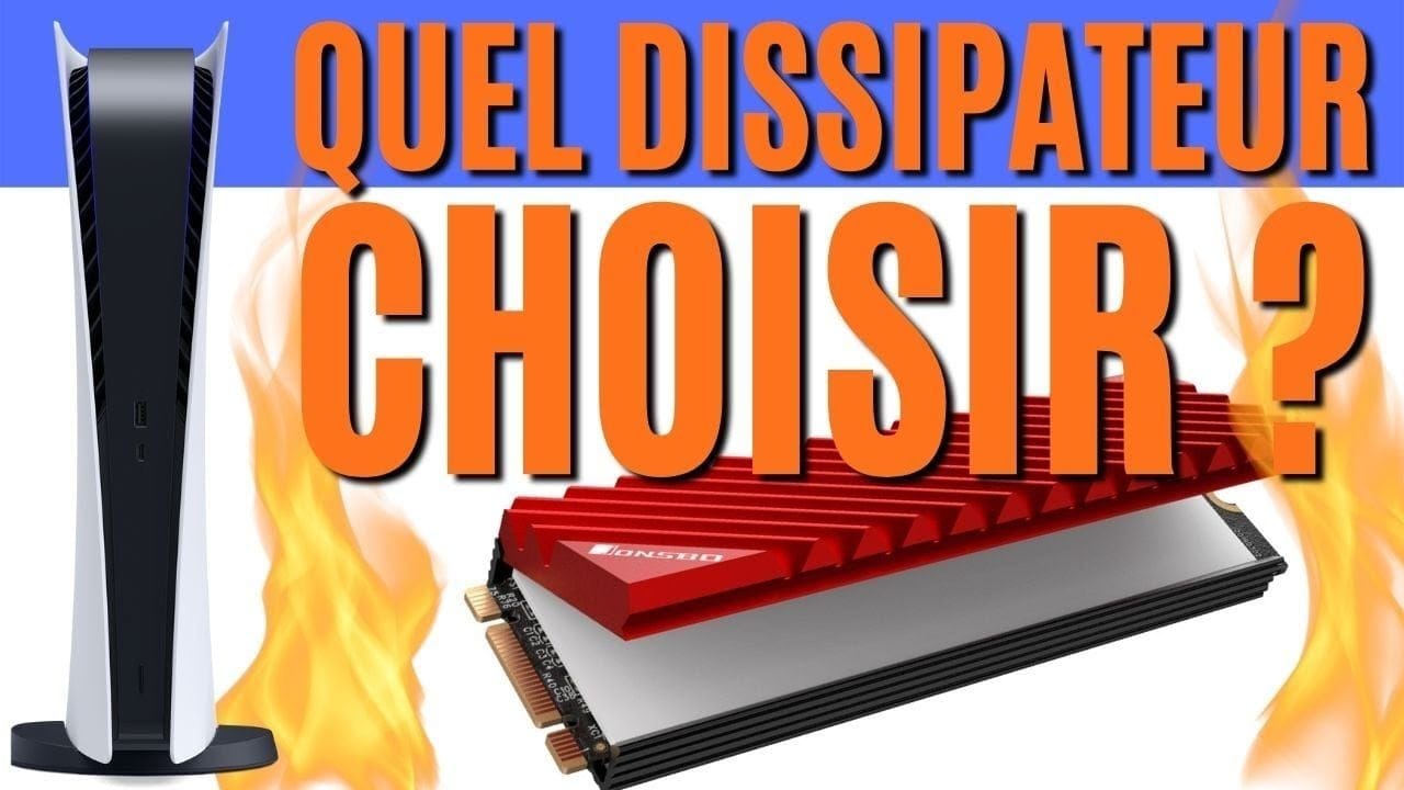 Quel dissipateur de chaleur pour votre SSD PS5 ? Trop chaud à choisir mais cette vidéo vous guidera