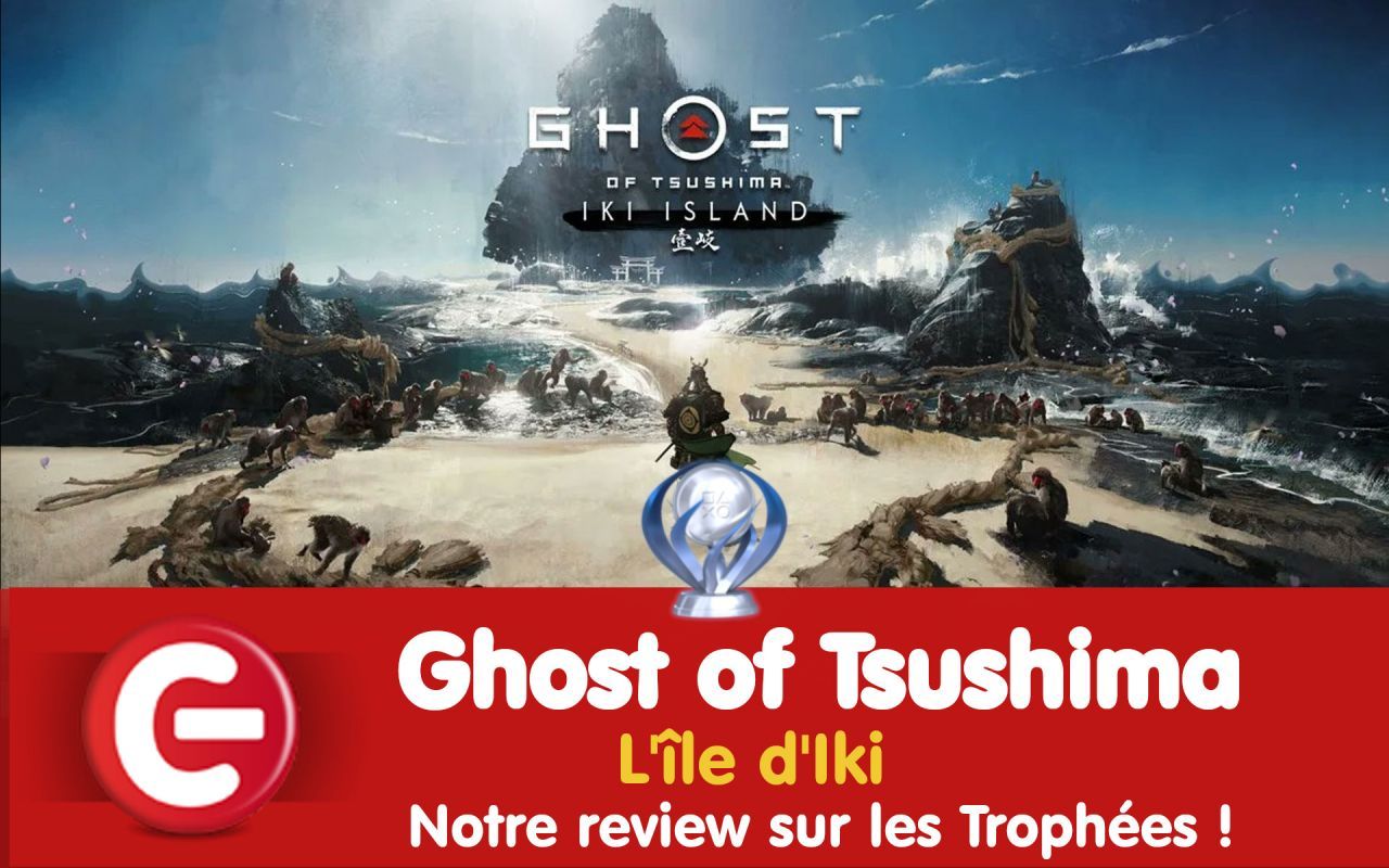 Ghost of Tsushima : Notre review sur les trophées du DLC « L’Île d’Iki » !