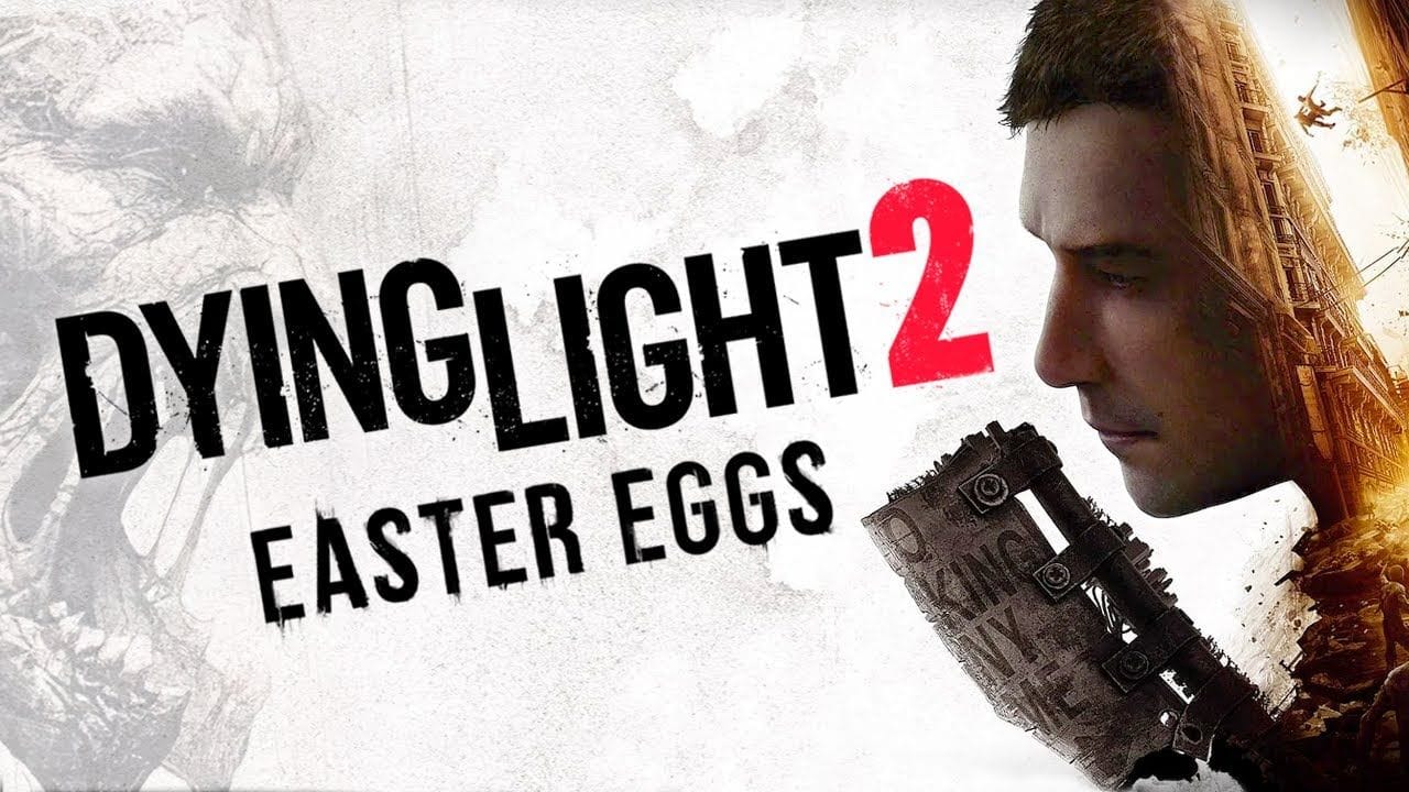 The Best Easter Eggs in DYING LIGHT 2