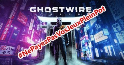 BON PLAN sur Ghostwire: Tokyo, où le trouver pas cher (#NePayezPasVosJeuxPleinPot)