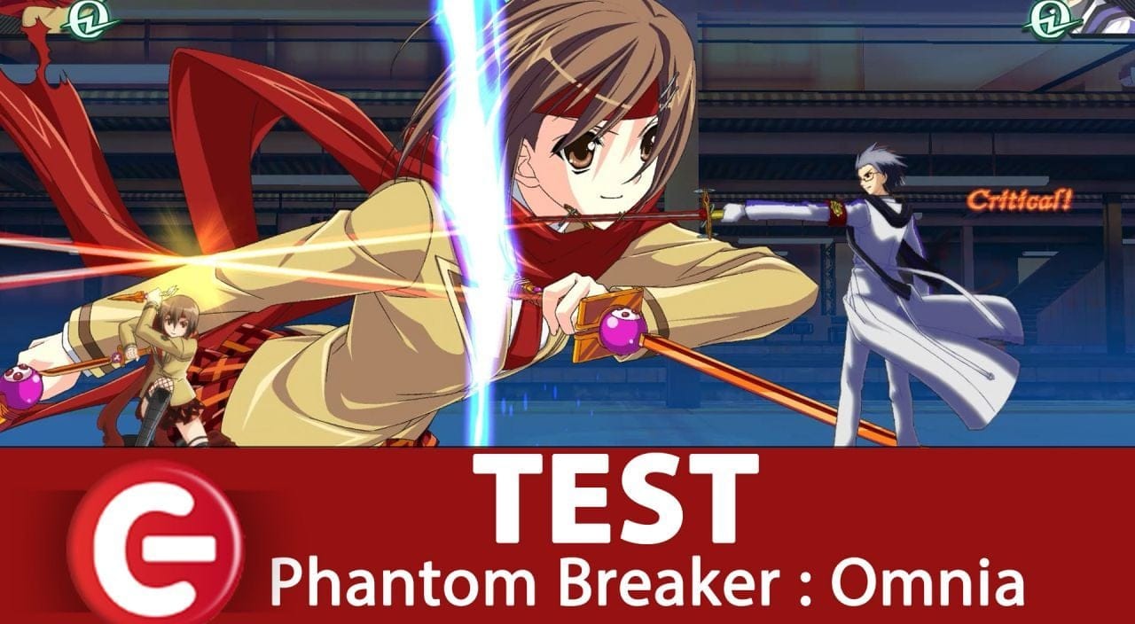 Phantom Breaker : Omnia - Découvrez notre test !