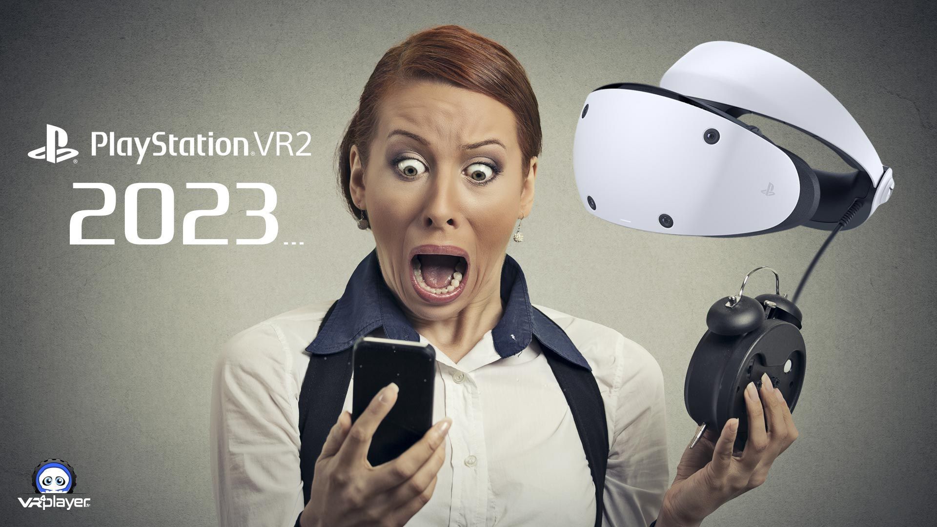 PlayStation VR 2 : Un retard annoncé du PSVR2 en 2023 ? Décryptage.