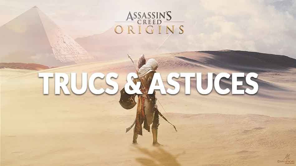 Guide Assassin’s Creed Origins trucs et astuces pour être incollable ! | Generation Game