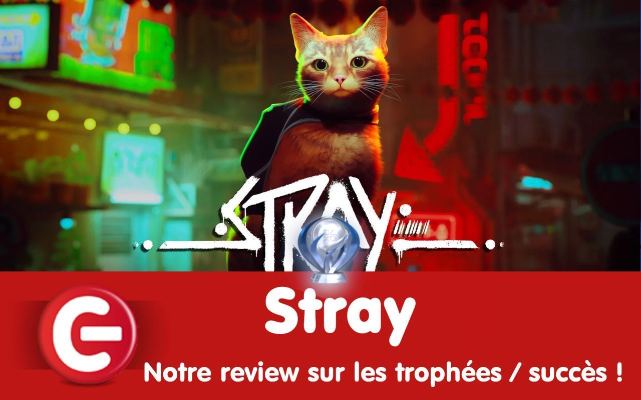 Stray : Notre review sur les trophées / succès !