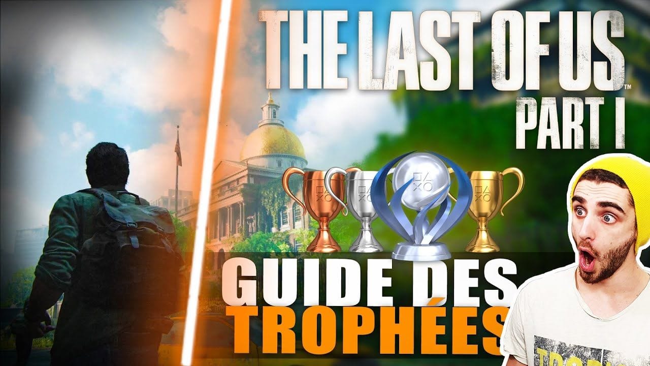The Last Of Us Part I : Guide des Trophées PS5 - Platine ULTRA Facile 🏆 ! Mes Conseils