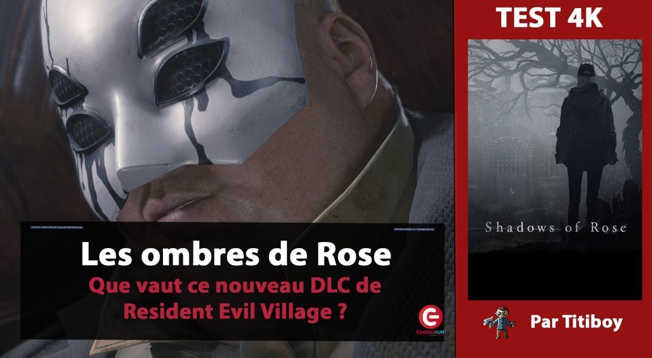 [TEST 4K] Le DLC LES OMBRES DE ROSE dans Resident Evil Village !