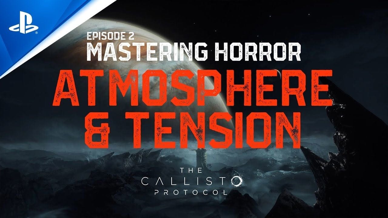 The Callisto Protocol - Mastering Horror Docuseries Episode 2 | PS5 & PS4 Games