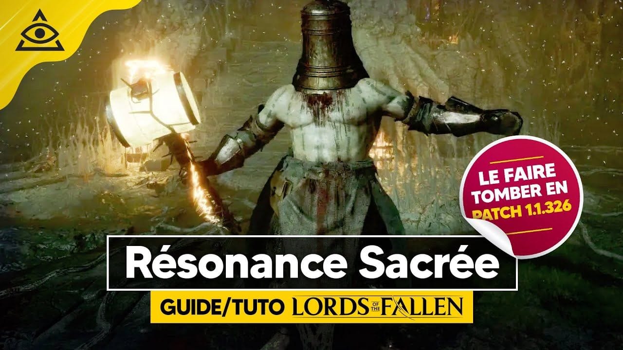 Guide-Tuto LORDS OF THE FALLEN ► Battre la Résonance Sacrée de la Ténacité après le Patch 1.1.326 !