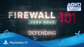 Firewall Zero Hour - Guide des développeurs : défendre | Disponible | Exclu PlayStation VR