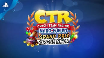 Crash Team Racing Nitro-Fueled | Grand Prix - Cirque Néon | PS4